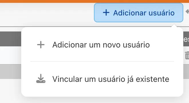 Menu aberto do botão Adicionar usuário com as opções Adicionar um novo usuário e Vincular um usuário já existente