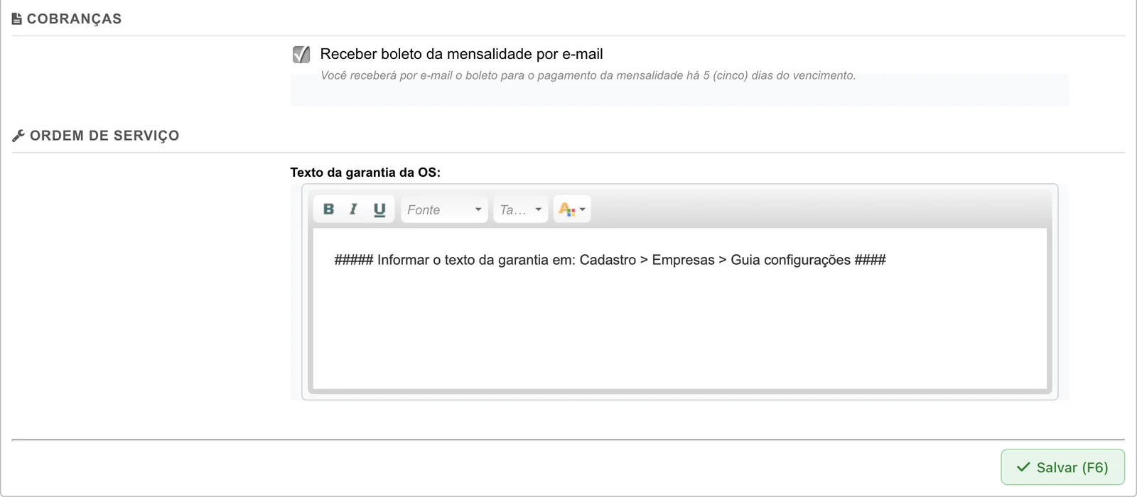Seções Cobranças e Ordem de serviço com a opção de receber o boleto da mensalidade por e-mail, o editor do texto da garantia da OS e o botão Salvar (F6).