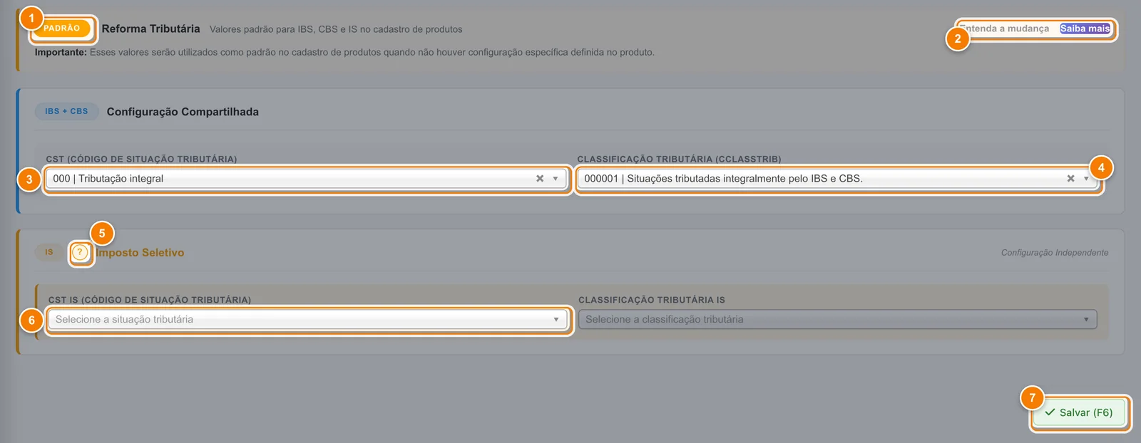 Tela Reforma Tributária com o aviso PADRÃO (1), os links de explicação (2), o CST (3) e a classificação tributária (4) de IBS e CBS, o botão de ajuda do Imposto Seletivo (5), o CST IS vazio (6) e o botão Salvar (F6) (7).