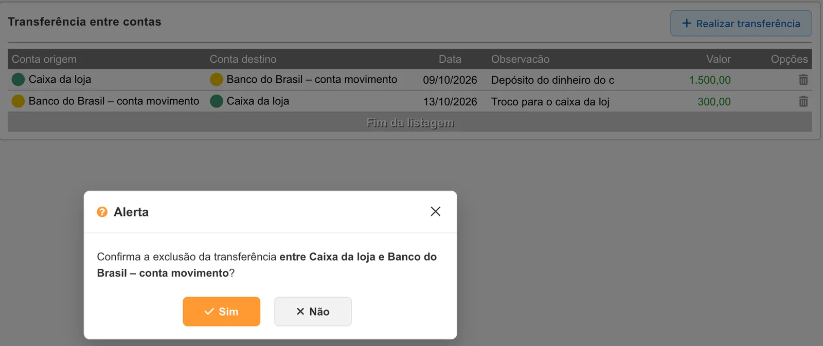 Confirmação Confirma a exclusão da transferência entre Caixa da loja e Banco do Brasil com os botões Sim e Não